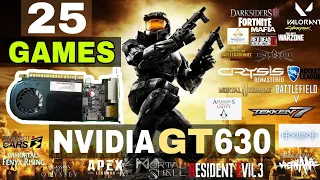 25 Best Games Testing On Nvidia GT630 2GB | GT630 In 2021 !