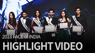 2018 FACE of INDIA Highlight video