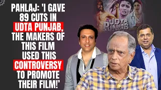 Pahlaj Nihalani: 'Govinda is kaan ka kacha and David Dhawan is selfish!'