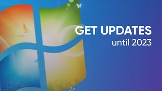 Get Windows 7 updates until 2023 for free - Extended Security Updates