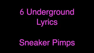 Sneaker Pimps - 6 Underground Lyrics