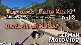 Trip nach Kalte Kuchl│Teil 2 ►KTM 1290 Superduke R