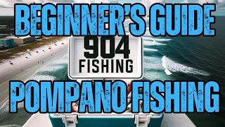 Beginner's Guide: Pompano Beach Fishing | 904 Fishing