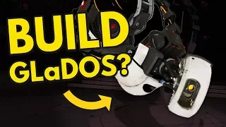 Can We Build Portal’s GLaDOS?