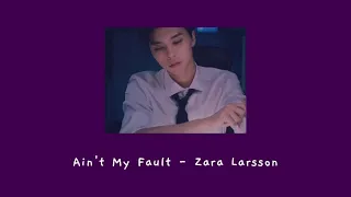 [THAISUB/แปลไทย] • Ain't My Fault - Zara Larsson