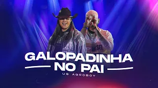 Us Agroboy - Galopadinha No Pai (Clipe Oficial)