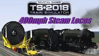 Train Simulator 2018 - 400mph Steam Locos