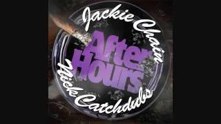 Jackie Chain - Moving [After Hours Mixtape]