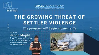 The Growing Threat of Settler Violence
