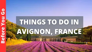 Avignon France Travel Guide: 10 BEST Things To Do In Avignon