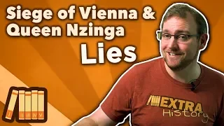 Siege of Vienna & Queen Nzinga - Lies - Extra History