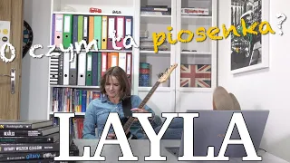 O czym ta piosenka? - "Layla"