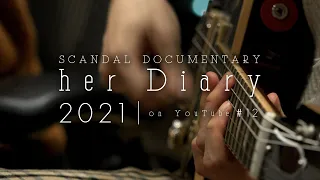 SCANDAL - “her” Diary 2021 on YouTube #12