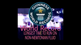 LONGEST TIME TO RUN ON NON-NEWTONIAN FLUID - Guinness Book Of World Record