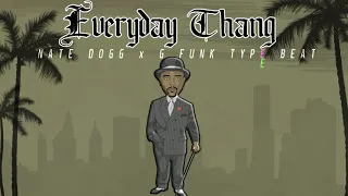 *SOLD* Nate Dogg x G Funk Type Beat - Everyday THANG *SOLD*