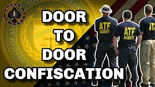 ATF Goes Door to Door Confiscation Unbelievable Video Breakdown