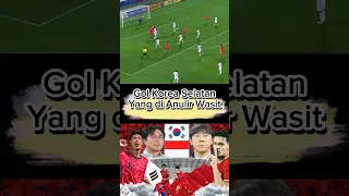 Gol Korea Selatan yang dianulir Wasit #timnasindonesia