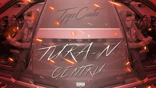 TPP Cata - Tura-n Centru 📸 (Official Video)