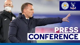 'We'll Fight In Every Game' - Brendan Rodgers | Leicester City vs. Crystal Palace