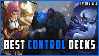 BEST Control Decks To UTILIZE in Legends of Runeterra! Patch 3.21.0