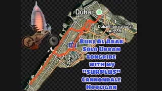 BURJ AL ARAB  ride with my "SURPLUS" Cannondale Hooligan...