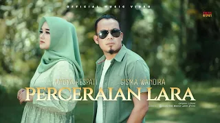 PERCERAIAN LARA - Andra Respati ft. Gisma Wandira