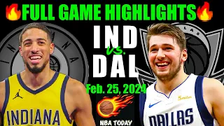 Indiana Pacers Vs Dallas Mavericks Full Game Highlights | Feb 25 | 2024 NBA TODAY