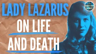Sylvia Plath's LADY LAZARUS Poem: ON LIFE, DEATH AND RESURRECTION