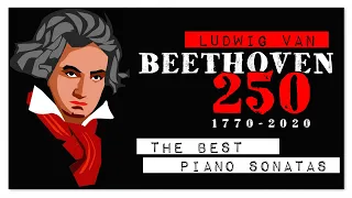 Beethoven | 250th Anniversary | The Best Piano Sonatas
