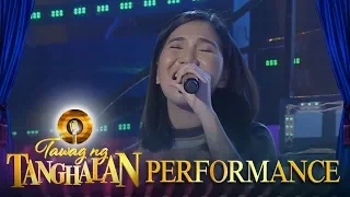 Elaine Duran | Now That You're Gone | Tawag ng Tanghalan