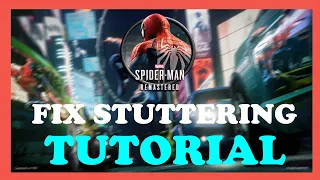 Marvel's Spider Man Remastered - Fix Stuttering & FPS Drops -TUTORIAL | 2022