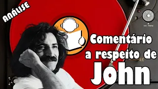 ENTENDENDO A LETRA |  BELCHIOR: COMENTÁRIO A RESPEITO DE JOHN