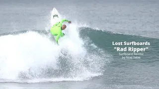 Lost "Rad Ripper" Surfboard Review by Noel Salas Ep.93