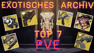 Destiny 2 -TOP 7- PVE Waffen aus dem Exotischen Archiv- Anarchy & co -Denkmal der verlorenen Lichter