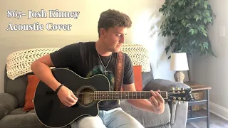 865 - Morgan Wallen (Josh Kinney Acoustic Cover)