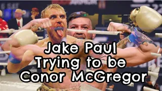 JAKE PAUL trying to be CONOR MCGREGOR for one minute straight