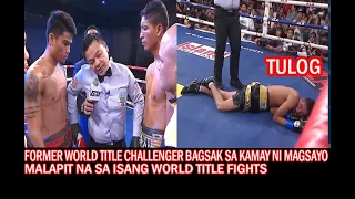 FORMER WORLD CHAMPION AT WORLD TITLE CHALLENGER BAGSAK AT BUGBUG ANG INABOT SA KAMAY NI MAGSAYO