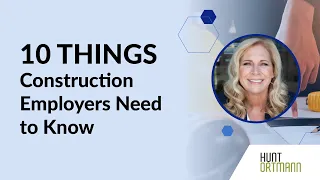 10 Things Construction Employers Need to Know