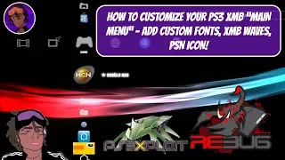 How To Customize Your PS3 XMB “Main Menu” - Add Custom Fonts, XMB Waves, PSN Color Ball!! (CFW/HEN)