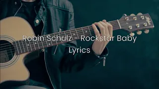 Robin Schulz - Rockstar Baby - Lyrics