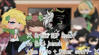 × Dsmp React To Villian bench trio! and other stuff- | Lazy | Credits at the end | Enjoy?- ×