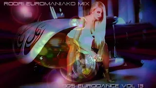 90s Eurodance - RODRI EUROMANIAKO MIX - VOL 13