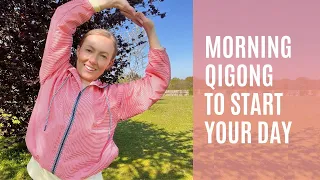 Morning Qigong To Start Your Day