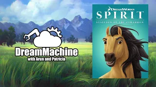 DreamMachine Episode 9: Spirit: Stallion of the Cimarron