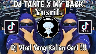 TANTE X MY BACK SOUND 𝐘𝐮𝐬𝐫𝐢𝐋 | DJ TANTE TANTE CULIK AKU DONG X MY NECK MY BACK VIRAL TIKTOK TERBARU!