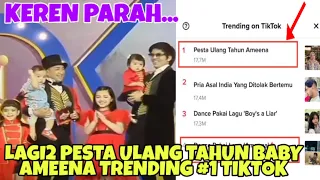 CONGRATULATIONS,!! LAGI2 PESTA ULANGTAHUN AYANG AMEENA BIKIN GEGER SEJAGAT DENGAN TRENDING #1 TIKTOK