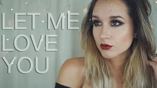 Let Me Love You - Justin Bieber & Mario MASHUP | Hannah Dorman