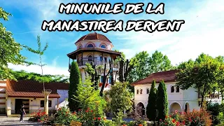 MINUNILE DE LA MANASTIREA DERVENT