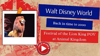 Retro Walt Disney World -Festival of the Lion King