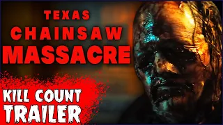 “Texas Chainsaw Massacre” Movie Trailer | On The Next Kill Count…